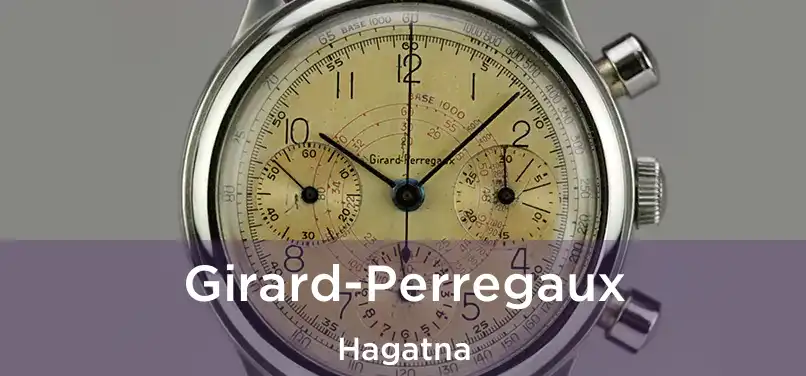 Girard-Perregaux Hagatna