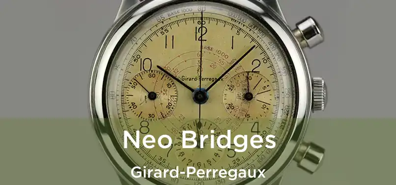 Neo Bridges Girard-Perregaux