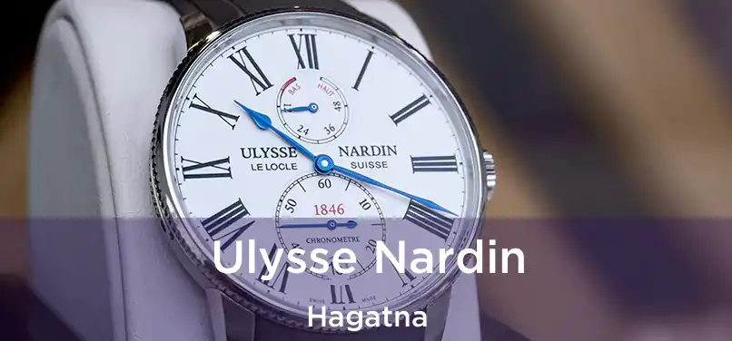 Ulysse Nardin Hagatna